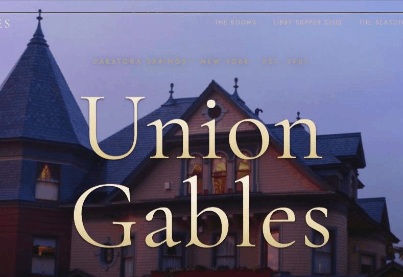 Union Gables: cinematic website build for a historic Saratoga Springs inn